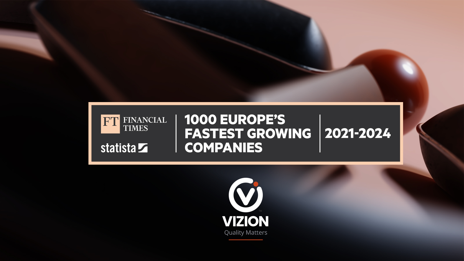 The Financial Times recognise Vizion Network as one of Europe’s Fastest Growing Companies for the Fourth Consecutive Year